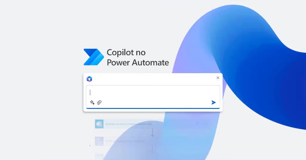Como o Copilot Está Revolucionando a Automação de Tarefas no Power Automate